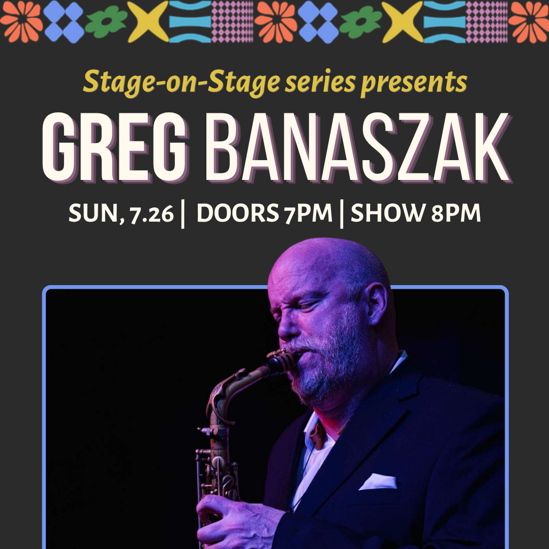 Greg Banaszak: Stage on Stage